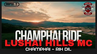 CHAMPHAI RIDE 2024  CHAPTER  2  Champhai  Rih Dil [upl. by Camille]