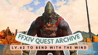 Stormblood Lv62 To Bend with the Wind  FFXIV Quest Archive [upl. by Ognimod]