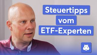 Steuertipps vom ETFExperten Quellensteuer Teilfreistellung amp mehr  Arne Scheehl Teil 22 [upl. by Reitman]