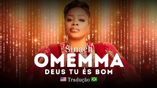 Sinach  Omemma Deus Tu És Bom  Tradução [upl. by Mariand]