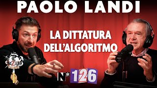 Ep 126  La dittatura dellalgoritmo con Paolo Landi [upl. by Sadonia]