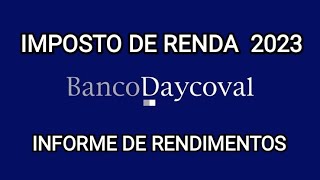 Informe de Rendimentos Daycoval 2023 como conseguir [upl. by Sirtaeb]