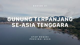 GUNUNG LEUSER  Atap Negeri Aceh 1 [upl. by Eerak]