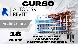 CLASE 18 BARANDALES Y CUADROS DE CANTIDADES DE OBRA EN REVIT [upl. by Alansen]