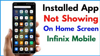 Install App Not Showing On Home Screen Infinix  App Icon Not Showing On Home Screen Infinix [upl. by Fernandes]