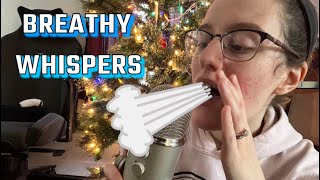 ASMR Breathy Whispered Rambling for EXTREME Tingles [upl. by Jori567]