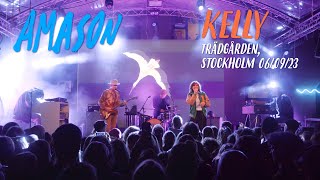 Amason  Kelly live at Trädgården Stockholm [upl. by Yssirc481]