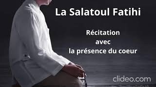 La RECITATION DE LA SALATOUL FATIHI avec la PRÉSENCE DU COEUR [upl. by Zoller]