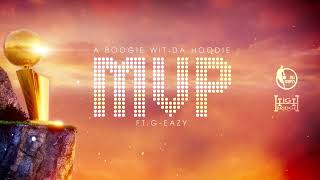 A Boogie Wit da Hoodie  MVP feat GEazy Official Audio [upl. by Joeann436]