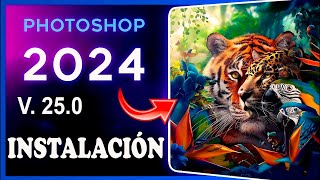 👌✅ INSTALACIÓN de ADOBE PHOTOSHOP 2024 V 250 ACTIVADO👌✅ [upl. by Hogg271]