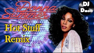 Donna Summer  Hot Stuff  DJ Dmoll Hot Remix [upl. by Alyn]