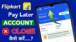 Flipkart Pay Later Deactivate Kaise Kare  How To Close Flipkart Pay Later Account [upl. by Etnaed]