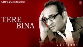 ☞ DheereDheereDheere Full Song  Tere Bina Album  Abhijeet Bhattacharya Hits [upl. by Bever189]