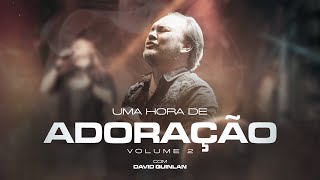 Uma Hora de Adoração  David Quinlan  Vol 02 [upl. by Lavro]