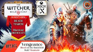 VENGEANCE  WITCHER 3 NEXT GEN XBOX Walkthrough Gameplay Part 96  DEATH MARCH ddyutams [upl. by Inaffit930]