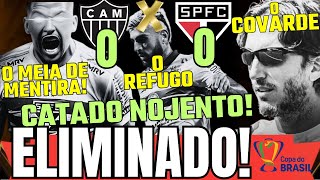 CATADO NOJENTO TREINADOR COVARDE l MEIA DE MENTIRA l REFUGO TITULAR l GALO 0X0 SPFC l PÓS JOGO 18 [upl. by Gasper845]