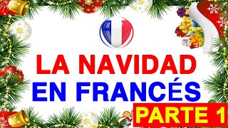 NAVIDAD en Francés 1 🎅 Vocabulario completo con pronunciación [upl. by Azpurua]