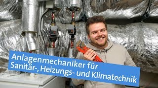 Ausbildung zum Anlagenmechaniker für Sanitär Heizungs und Klimatechnik  Wohl temperiert [upl. by Lenhard]