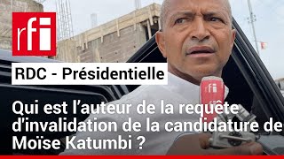 RDC  un recours pour écarter Moïse Katumbi de la présidentielle • RFI [upl. by Anaz]