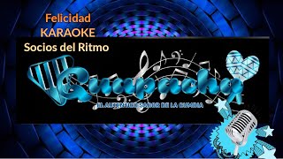 Felicidad KARAOKE Socios del ritmo [upl. by Aman]