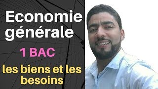 Economie générale  1BAC Les biens et les besoins [upl. by Narat]