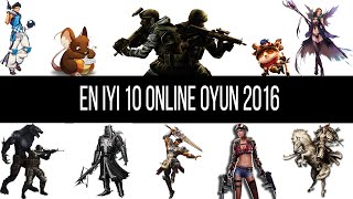 En İyi 10 Online Oyun 2016 [upl. by Raji67]