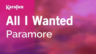 All I Wanted  Paramore  Karaoke Version  KaraFun [upl. by Airrej]