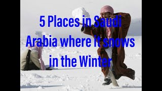 5 Places in Saudi Arabia where it snows in the Winter [upl. by Annaeerb]