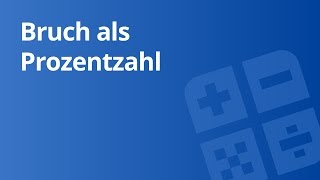 Umwandlung von Brüchen in Prozentzahlen Übung  Mathematik  Zahlen Rechnen und Größen [upl. by Yevoc]