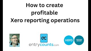 How to create profitable Xero reporting operations [upl. by Nuajed]