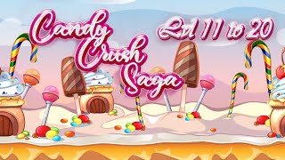 Lets Crack Candy Crush Saga Gameplay Levels 11 To 20 [upl. by Pelligrini774]