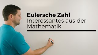 Eulersche Zahl e 2718 mal anders Interessantes aus der Mathematik  Mathe by Daniel Jung [upl. by Clyve]