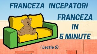 Franceza in 5 minute  Curs franceza incepatori online 2019  Lectia 6 [upl. by Polad]