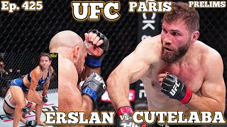 Ep 425  UFC Paris Prelims Cutelaba vs Erslan  Sy vs Jung  Klein vs Roberts  Lapilus vs Morales [upl. by Affra]