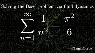 Solving the Basel problem via fluid dynamics [upl. by Birecree]