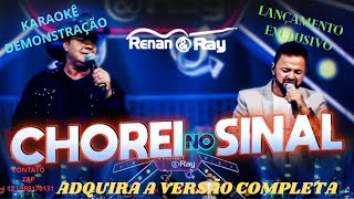 KARAOKÊ RENAN E RAY CHOREI NO SINAL CONT 12 988170131 [upl. by Norra]