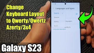 Galaxy S23s How to Change Keyboard Layout to QwertyQwertzAzerty3x4 [upl. by Newo]