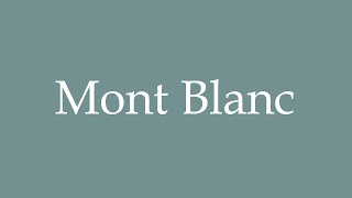 How to pronounce Mont Blanc correctly in French [upl. by Enoch648]