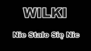 Wilki  Nie Stało Się Nic [upl. by Ange]