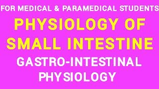 10 SMALL INTESTINE PHYSIOLOGY  GIT PHYSIOLOGY [upl. by Hannavahs]