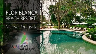 Florblanca Beach Resort by Costa Rican Vacations [upl. by Oringas]