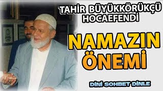 Namazın Önemi  Tahir Büyükkörükçü Hocaefendi [upl. by Eisle700]