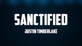 Justin Timberlake  Sanctified Lyrics [upl. by Comstock]