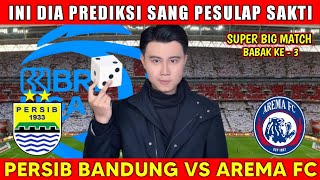 BIG MATCH‼️PERSIB VS AREMA BRI LIGA 1 2024 PEKAN KE 3  PREDIKSI JITU PESULAP SAKTI [upl. by Nialb]