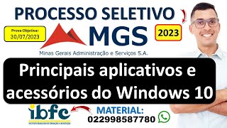 05  Principais aplicativos e acessórios do Windows 10   Processo Seletivo MGS 2023  Banca IBFC [upl. by Keen]