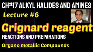 Ch17Lec6 Grignard reagent Organo metallic Compounds Reactions amp reactivity preparation [upl. by Nicks]