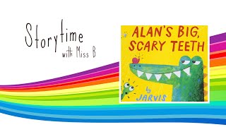 Alans Big Scary Teeth by Jarvis  EYFS  KS1  Story Time for Kids  Read Aloud  Home Learning [upl. by Irv]