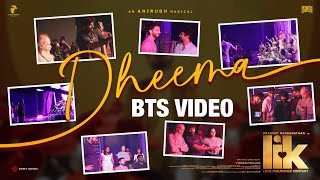 Dheema BTS Video  Love Insurance Kompany  Pradeep Ranganathan  AnirudhRavichander  VigneshShivan [upl. by Suoirtemed]