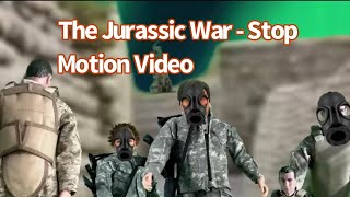 The Jurassic War  Stop Motion Video [upl. by Asilej]