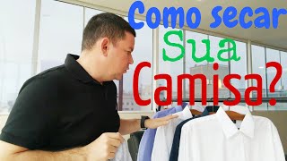 Vídeo 3 Como secar sua camisa [upl. by Sherrie361]